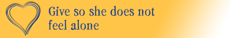 Give so she does not feel alone